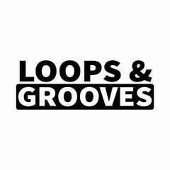 Loops and grooves