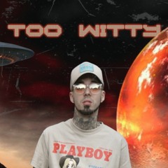 Too Witty