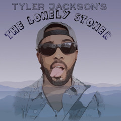 Tyler Jackson’s The Lonely Stoner