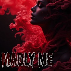 Madly Me