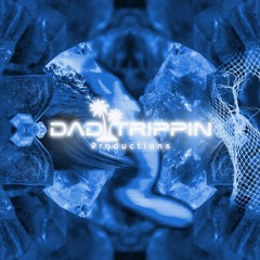 DadTrippinProds