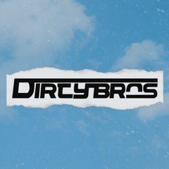 Dirty Brothers