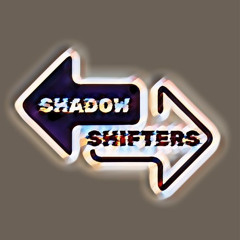 Shadow Shifters