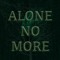 AloneNoMoreMusic