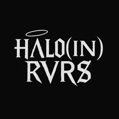 Halo(in)Rvrs