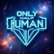 ONLY HALF HUMAN