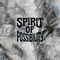 Spirit of Possibility