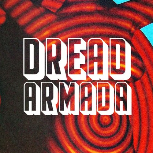 Stream DREAD ARMADA music Listen to songs albums playlists for