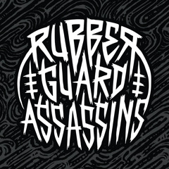 Rubber Guard Assassins