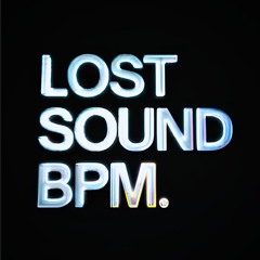 Lost Sound BPM