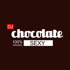 DJ Chocolate SEXY