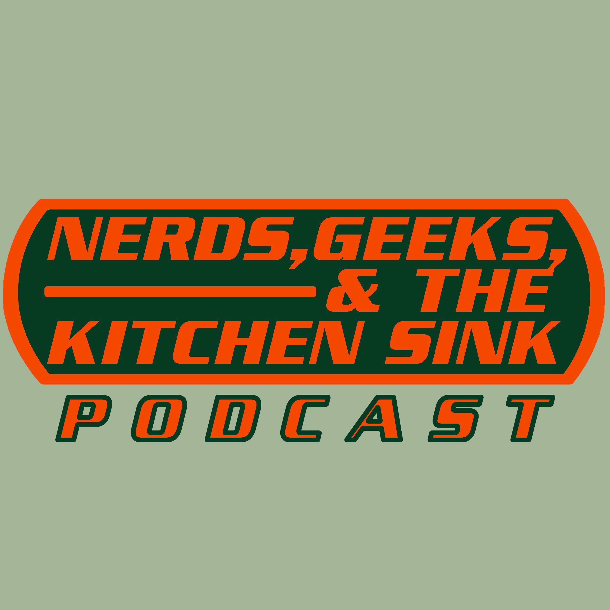 Nerds, Geeks, and the Kitchen Sink