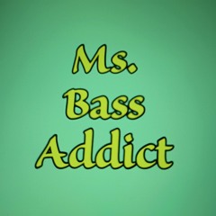 Ms.BassAddict