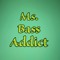 Ms.BassAddict