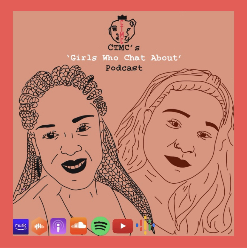 CTMC\'s \'Girls Who Chat About\' Podcast