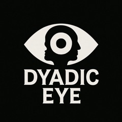 Dyadic Eye
