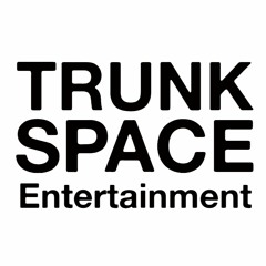 TRUNKSPACE ENT.