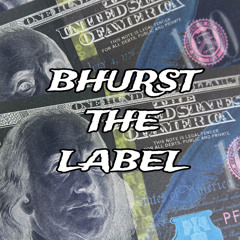 Bhurst The Label