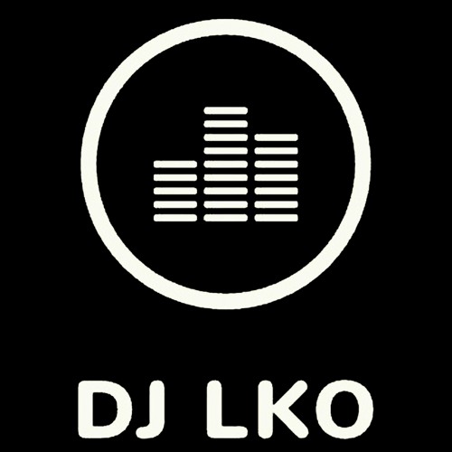Stream DJ LKO music | Listen to songs, albums, playlists for free on ...