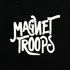 Magnet Troops