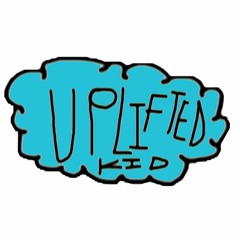 Upliftedkid
