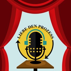 Liebe den Prozess