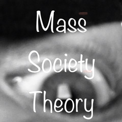 Mass Society Theory