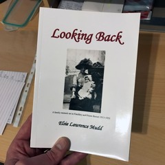 Elsie Introduces "Looking Back" - Family memoir of Finchley & Friern Barnet
