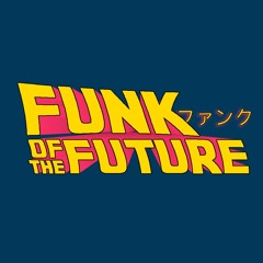 Funk of the Future
