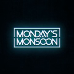 Monday's Monsoon
