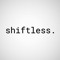 shiftless