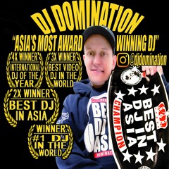 DJDOMINATION "ASIA'S MOST AWARD WINNING DJ!"
