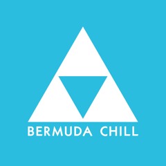 BERMUDA CHILL
