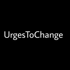 UrgesToChange