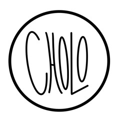 CHOLO