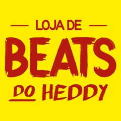 LOJA DE BEATS DO HEDDY