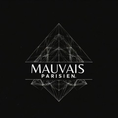 Mauvais Parisien.