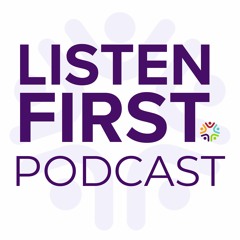 Listen First Podcast