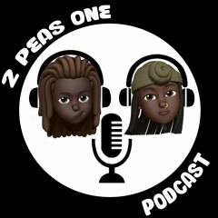 2 Peas 1 Podcast