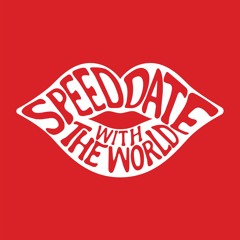 Speed Date With The World