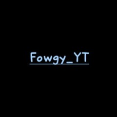 Fowgy_YT