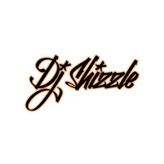 DJ SHIZZLE