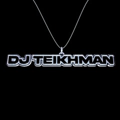 DJ TEIKHMAN