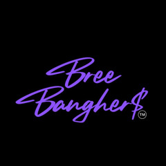 Bree Banghers
