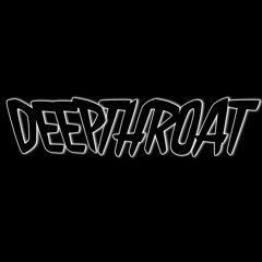 DEEPTHROAT
