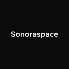 Sonoraspace