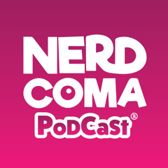 Nerd Coma Podcast
