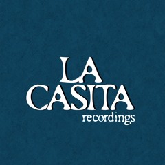 La Casita Recordings