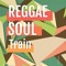 Reggae SOUL Train