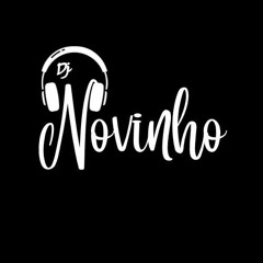 DJ NOVINHO O CHATO